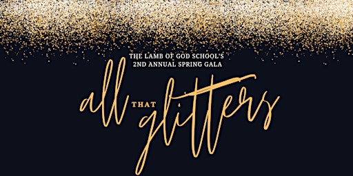 2nd Annual Spring Gala- All That Glitters