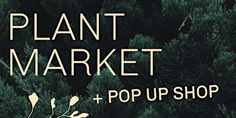 Holiday Plant Market and Pop up Shop