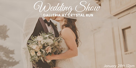 Bridal Show and Wedding Expo at Galleria at Crystal Run