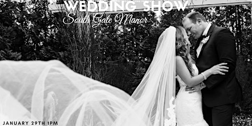 Bridal Show and Wedding Expo at South Gate Manor