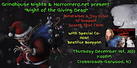 Night of the Giving Dead (Toy Drive/Fundraiser to Support Scares That Care)
