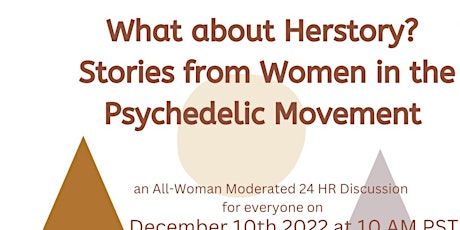 What About Herstory? A 24 HR Event with Women in the Psychedelic Movement