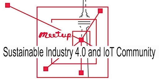 Hauptbild für Sustainable Industry 4.0 and IoT Community-Session