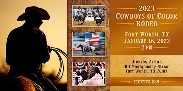 *Donation Only* Cowboys of Color Rodeo -1/16/2023 @ Dickies Arena in FW