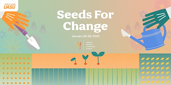 Seeds for Change-Alberta Student Leadership and Sustainability Summit 2023