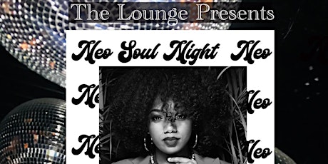 The Lounge Presents Neo Soul Night  featuring Destiny L primary image