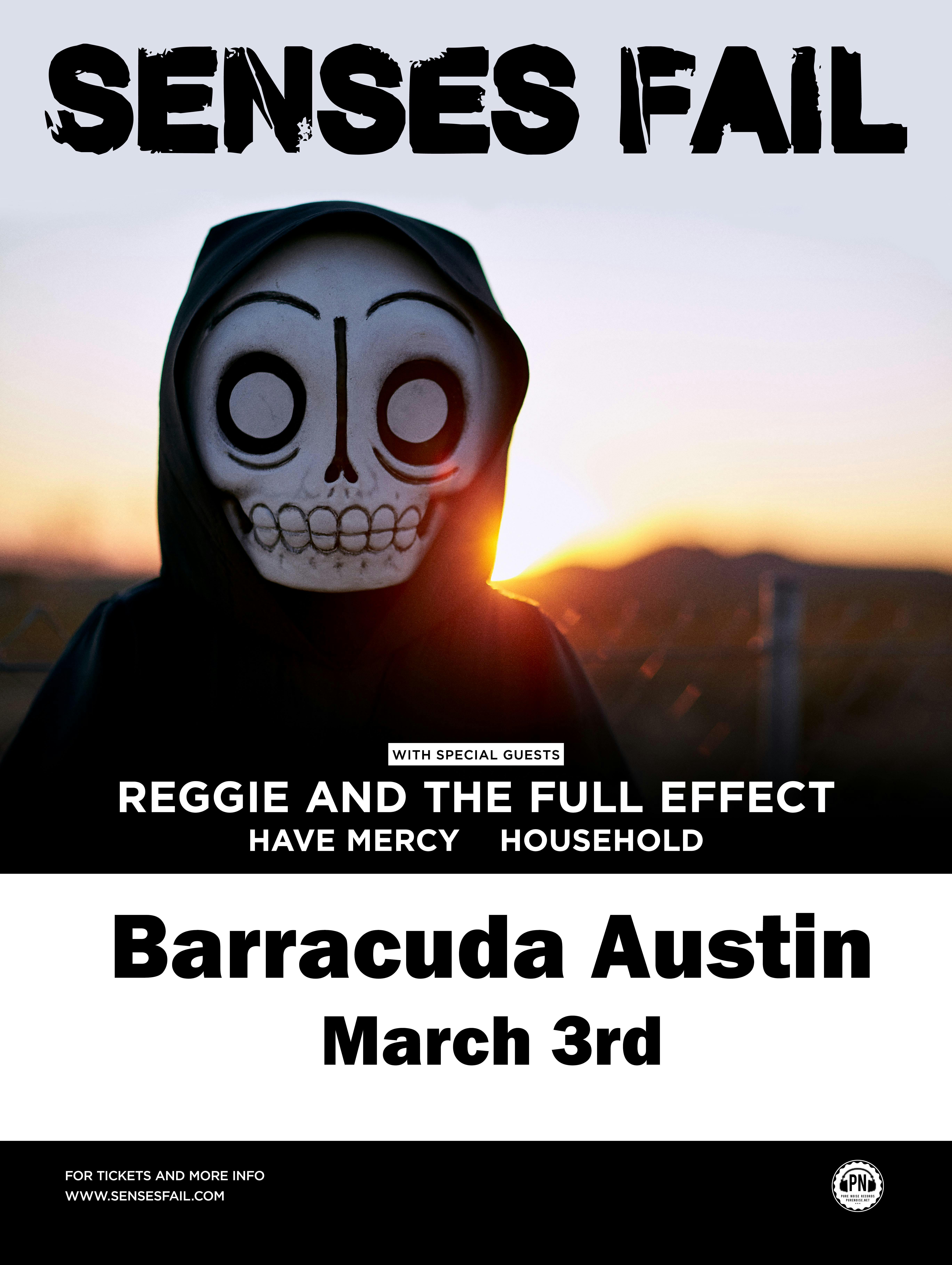 Senses Fail with Reggie and the Full Effect, Have Mercy, and Household