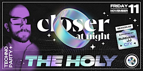 CLOSER AT NIGHT [75%  SOLD OUT] • 1ST ANNIVERSARY • TECHNO PARTY primary image