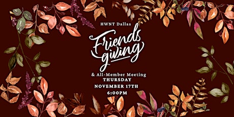 Imagen principal de HWNT Dallas | Friendsgiving & All Member Meeting