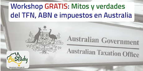 Workshop GRATIS: Mitos y verdades del TFN, ABN e impuestos en Australia primary image