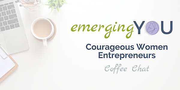 Courageous Women Entrepreneurs Coffee Chat
