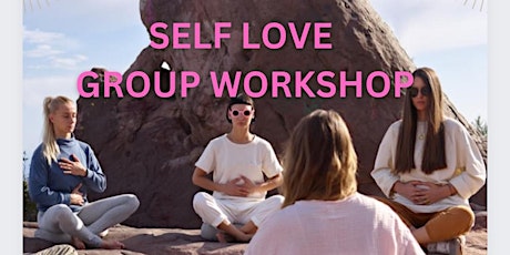 Workshop: BUILD SELF TRUST AND LOVE