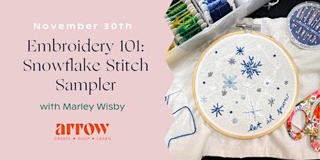 Embroidery 101: Snowflake Stitch Sampler with Marley Wisby