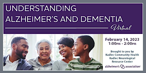 ALZHEIMER'S PROGRAM: Understanding Alzheimer’s & Dementia Feb. 14 - VIRTUAL