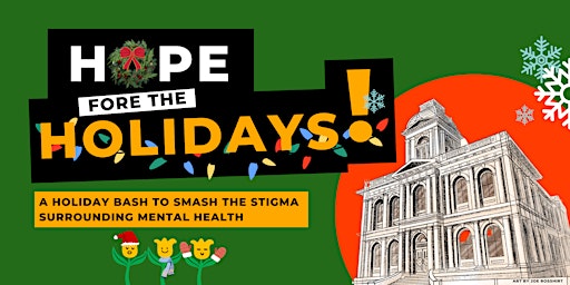 Hope Fore the Holidays: A Holiday Bash to Smash the Stigma
