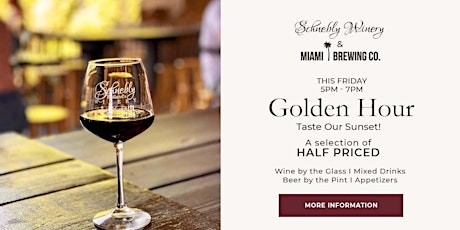 GOLDEN HOUR FRIDAYS at Schnebly Winery and Miami Brewing Company!  View Det