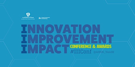 Yorkshire & Humber AHSN Innovation, Improvement and Impact Conference (EXHIBITORS) primary image