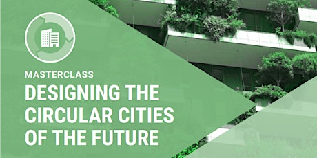 Primaire afbeelding van Designing the Circular Cities of the Future - Metabolic Masterclass