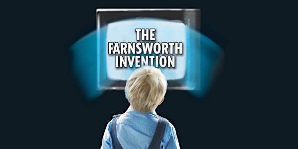 GNS Presents: The Farnsworth Invention