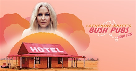 Catherine Britt’s Bush Pubs Tour @  The Railway Hotel, Deniliquin NSW primary image