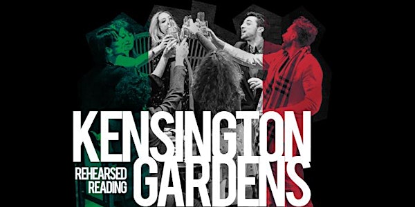 Kensington Gardens - Rehearsed Reading