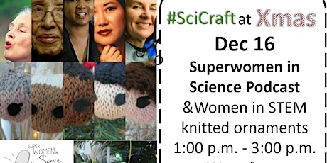 Superwomen in Science Podcast and SciCraft for Xmas primary image