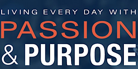 Living Every Day with Passion and Purpose - Minneapolis primary image