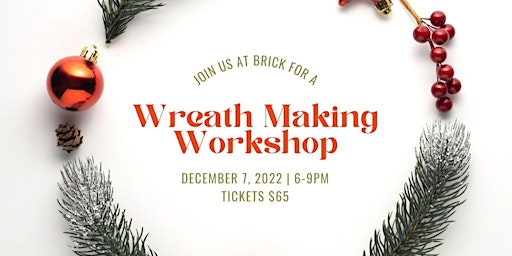 BRICK Wreath Making Workshop
