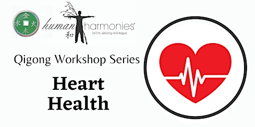 Qigong Workshop: Heart Health primary image