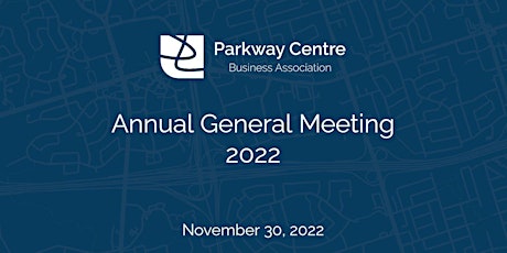 Second Annual General Meeting  of the Parkway Centre Business Association