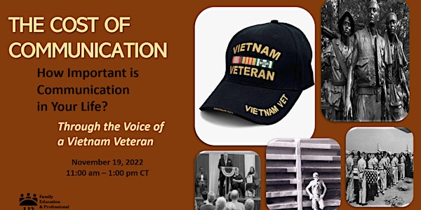 The Cost of Communication: Through the Voice of a Vietnam Veteran