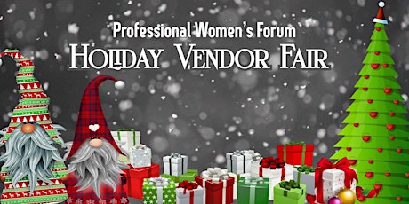 December | Holiday Vendor Fair ($30) Non-Vendor