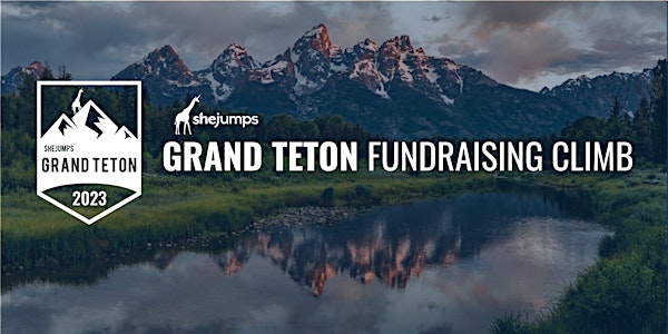 SheJumps Grand Teton Fundraising Climb 2023