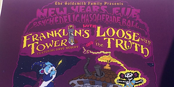 NYE celebration - Loose With the Truth & Franklins Tower