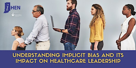 Understanding Implicit Bias and its Impact on Healthcare Leadership