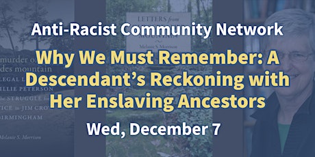 Why We Must Remember: A Descendant’s Reckoning with Her Enslaving Ancestors