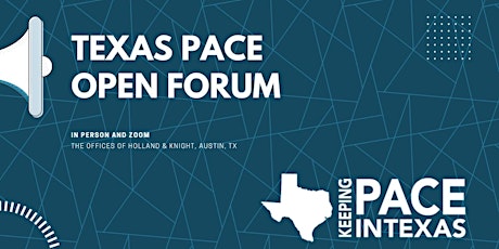 Keeping PACE in Texas 2022 Open Forum  - in person and virtual