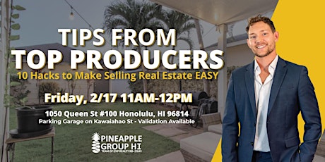 Tips from Top Producers: 10 Hacks to Make Selling Real Estate EASY