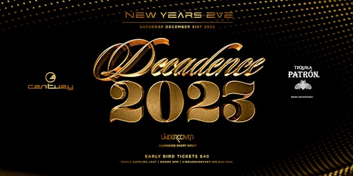 Decadence 2023 - New Years Eve At Century