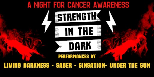 STRENGTH IN THE DARK - A Night For Cancer Awareness
