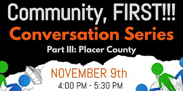 Community FIRST!!! Conversation Series: Placer