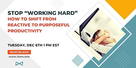 Stop “Working Hard” - How to Shift from Reactive to Purposeful Productivity