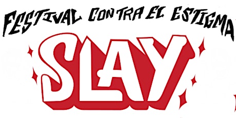 Imagen principal de SLAY - Festival Drag contra el Estigma