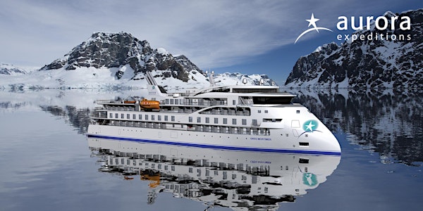 Limited spaces - Exclusive launch of Aurora Expeditions' new, world-class expedition vessel -The Greg Mortimer 