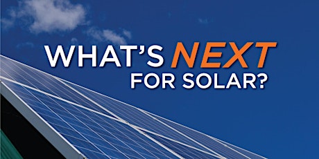 What's Next For Solar? Free Public Information Night primary image