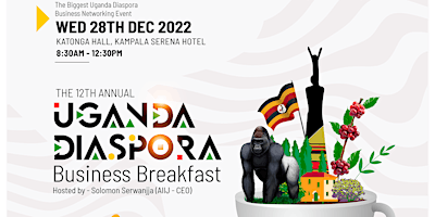 Uganda Diaspora Business Breakfast & Homecoming Gala - 2022 Edition