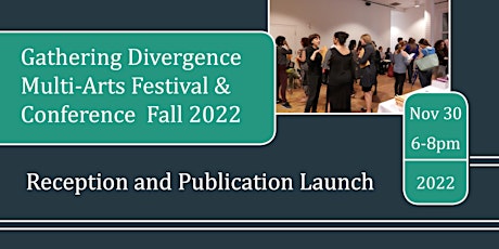 The Gathering Divergence Fall 2022: Reception and Publication Launch