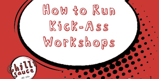 How to Run Kick-Ass Workshops - Espresso Edition