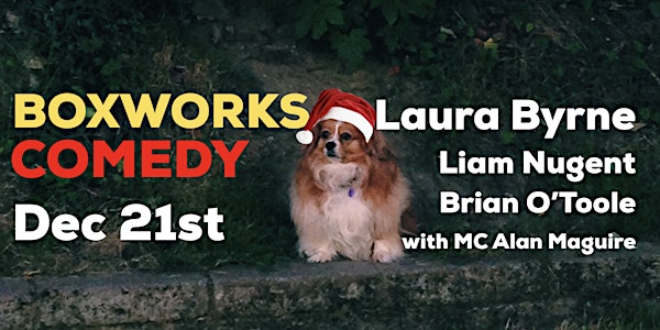 BoxWorks Comedy with Laura Byrne and Liam Nugent