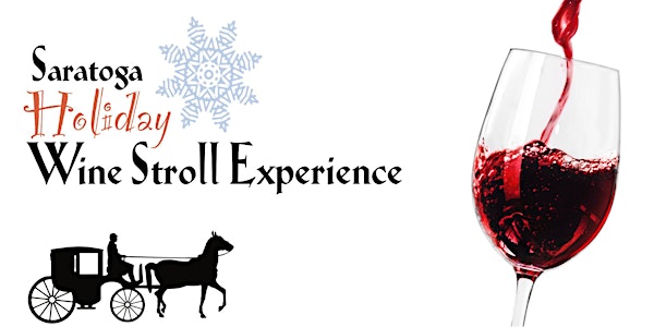 Saratoga Holiday Wine Stroll Experience